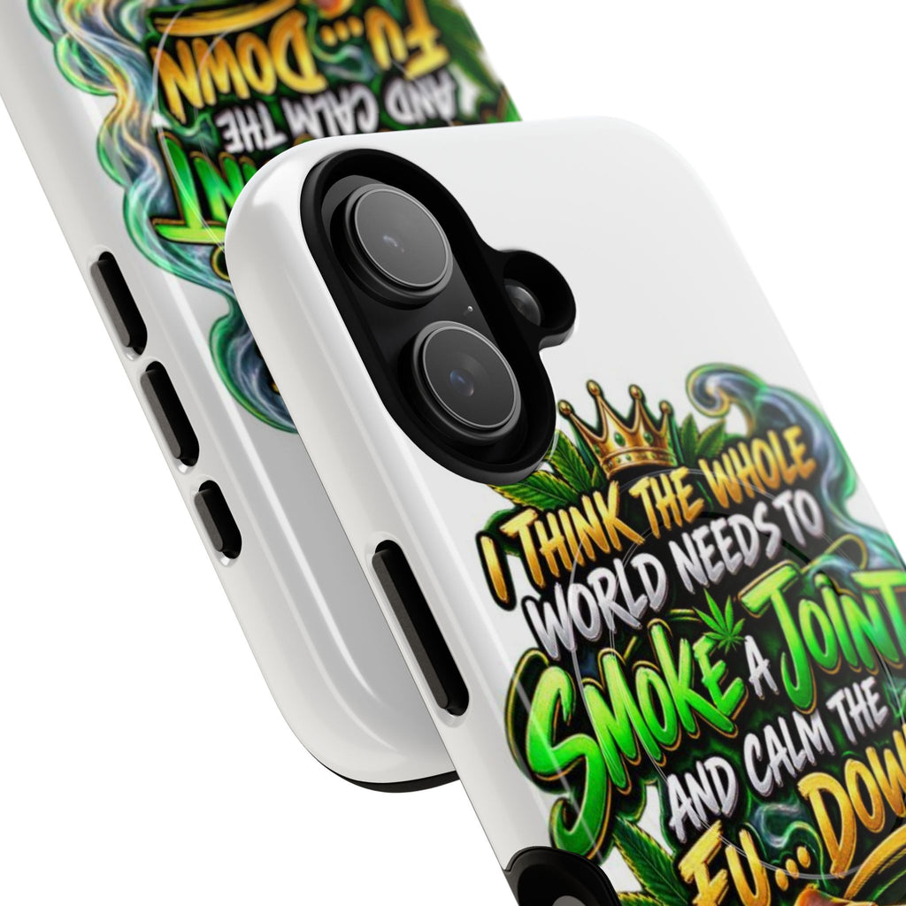 Phone Case — "Think the Whole World Needs to Smoke a Joint" Bold Marijuana Graphic Tough Magnetic Case
