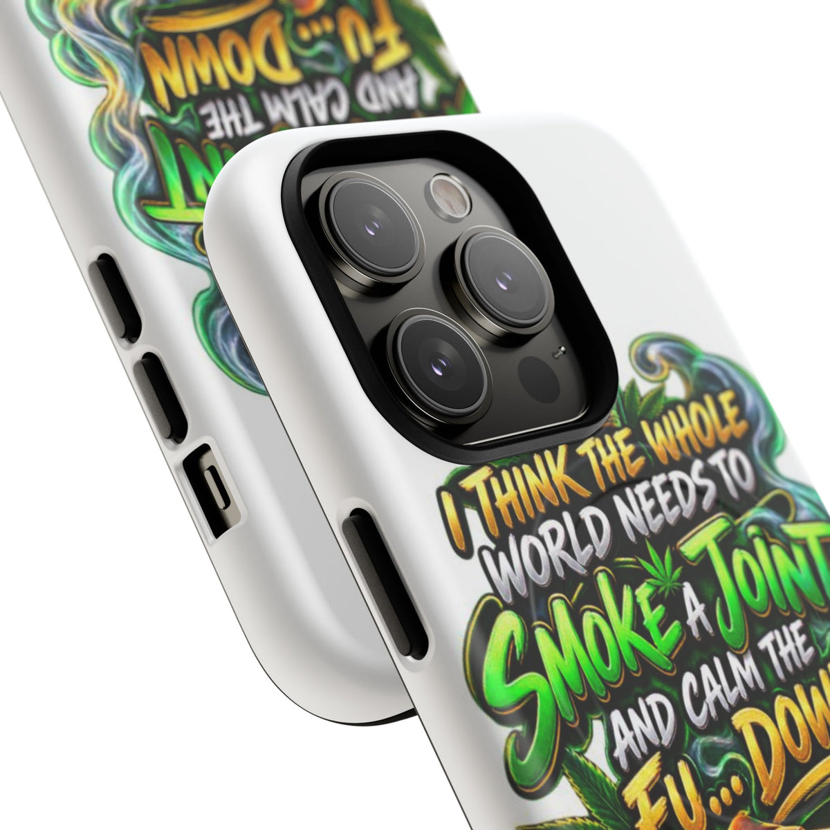 Phone Case — "Think the Whole World Needs to Smoke a Joint" Bold Marijuana Graphic Tough Magnetic Case