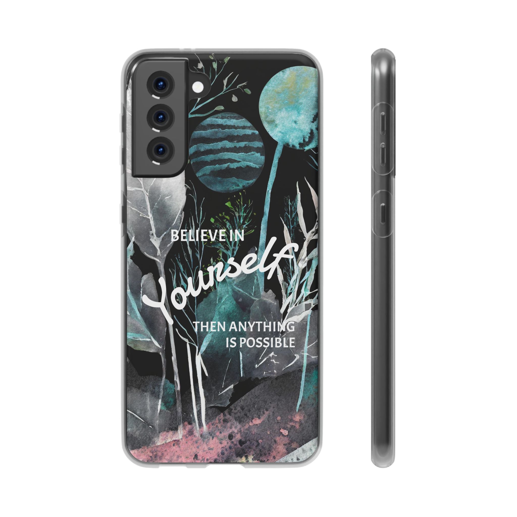 Believe in Yourself Flexi Phone Case
