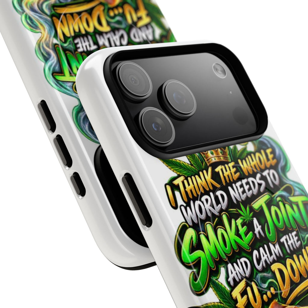 Phone Case — "Think the Whole World Needs to Smoke a Joint" Bold Marijuana Graphic Tough Magnetic Case