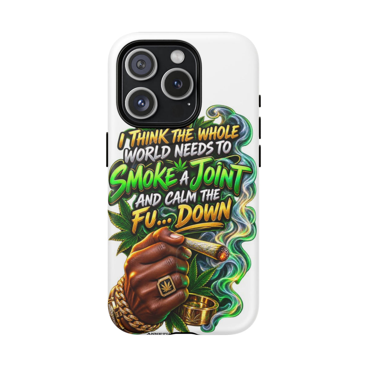 Phone Case — "Think the Whole World Needs to Smoke a Joint" Bold Marijuana Graphic Tough Magnetic Case