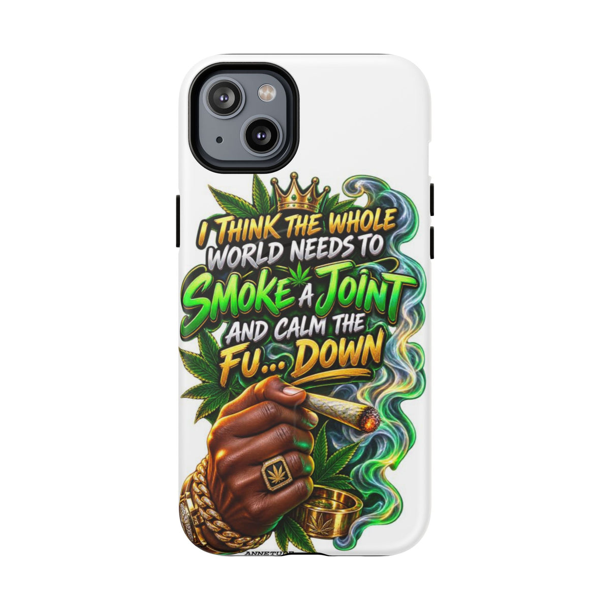 Phone Case — "Think the Whole World Needs to Smoke a Joint" Bold Marijuana Graphic Tough Magnetic Case