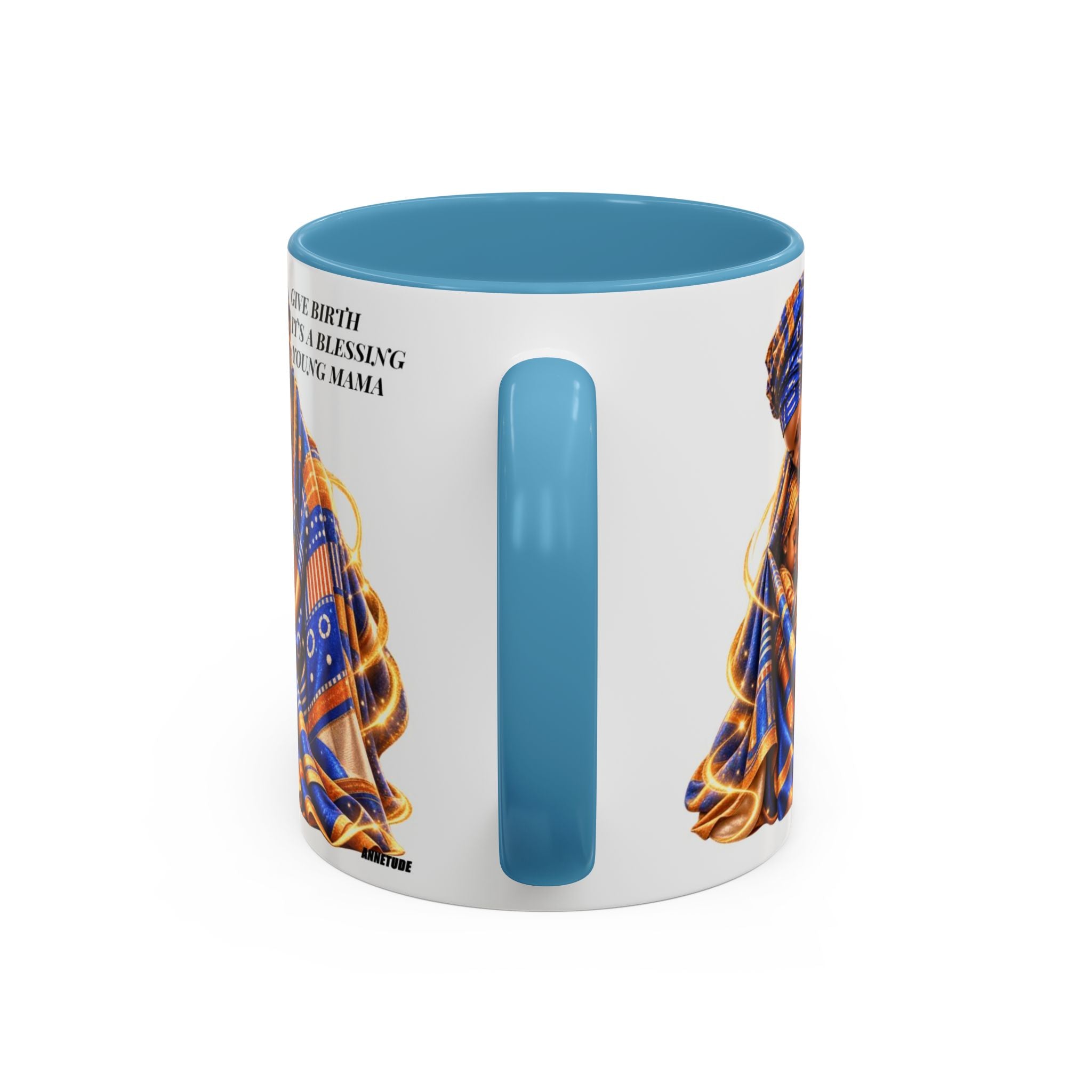 Mama & Baby Accent Coffee Mug — "Give Birth, It’s a Blessing, Young Mama"