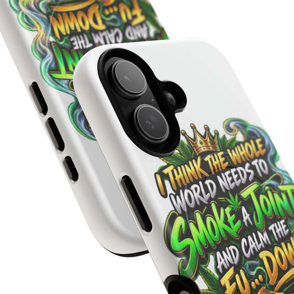 Phone Case — "Think the Whole World Needs to Smoke a Joint" Bold Marijuana Graphic Tough Magnetic Case