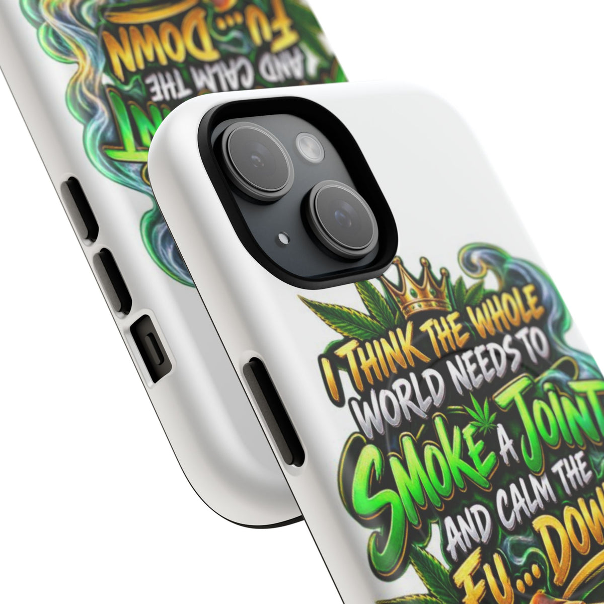 Phone Case — "Think the Whole World Needs to Smoke a Joint" Bold Marijuana Graphic Tough Magnetic Case