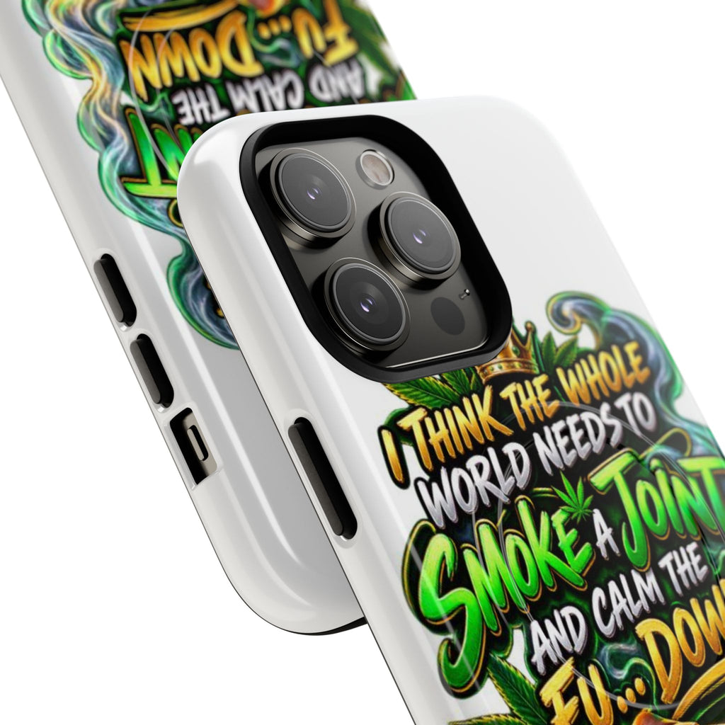 Phone Case — "Think the Whole World Needs to Smoke a Joint" Bold Marijuana Graphic Tough Magnetic Case