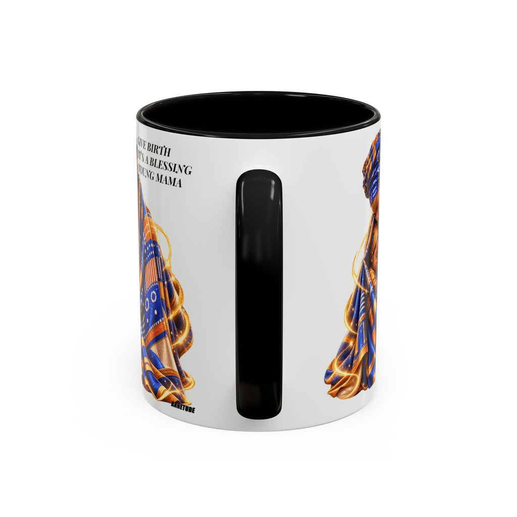 Mama & Baby Accent Coffee Mug — "Give Birth, It’s a Blessing, Young Mama"