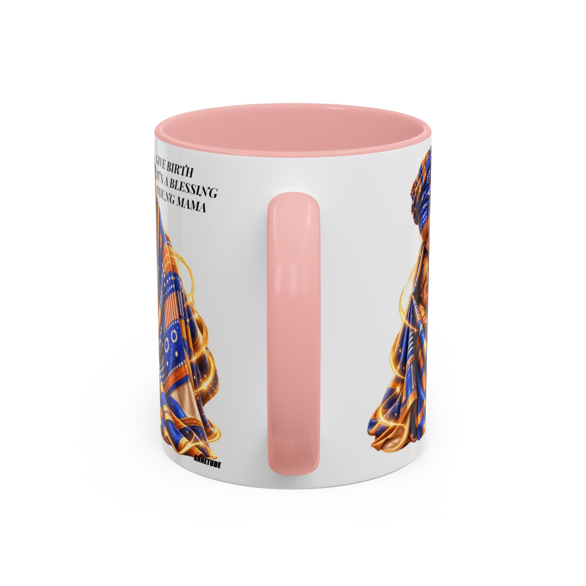 Mama & Baby Accent Coffee Mug — "Give Birth, It’s a Blessing, Young Mama"