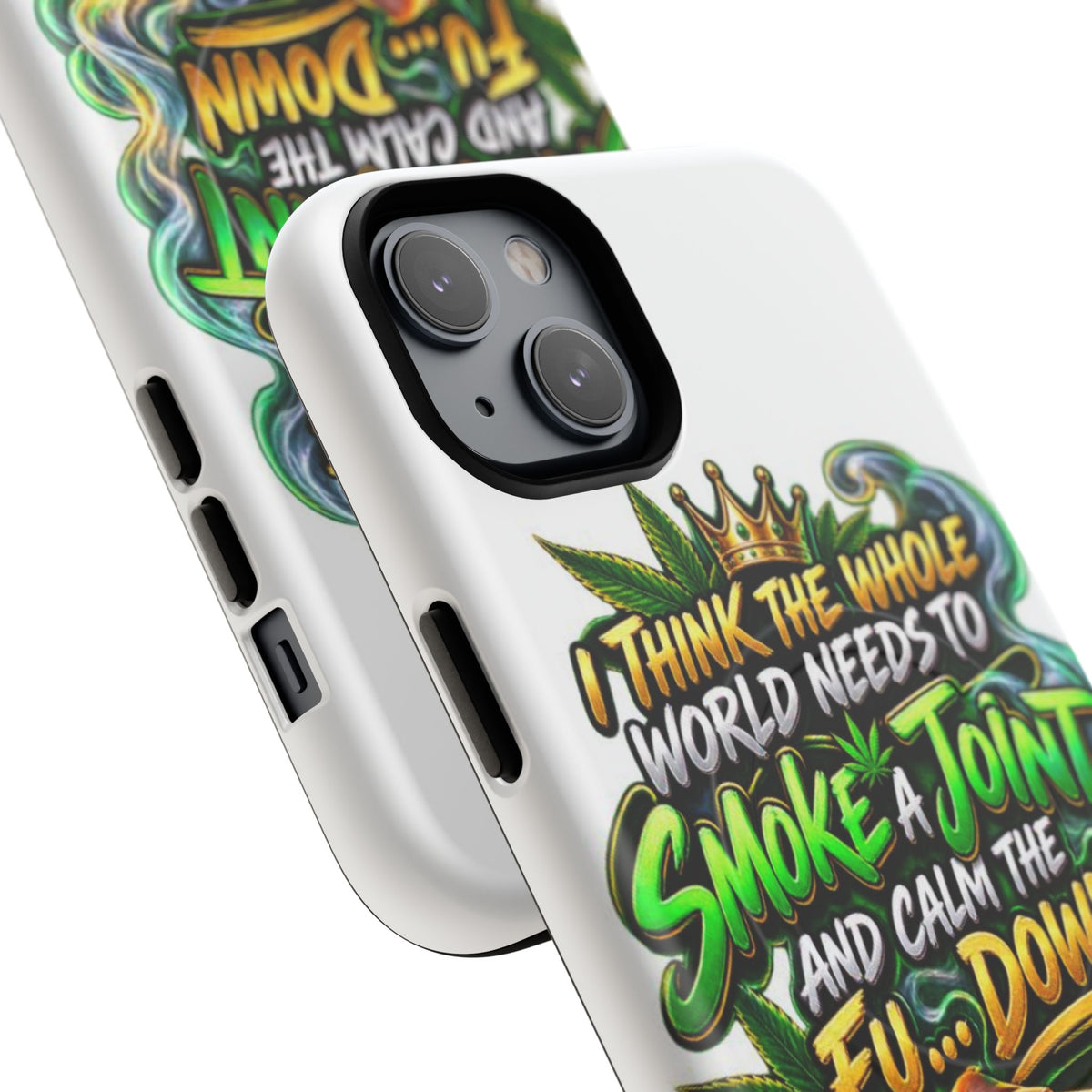 Phone Case — "Think the Whole World Needs to Smoke a Joint" Bold Marijuana Graphic Tough Magnetic Case