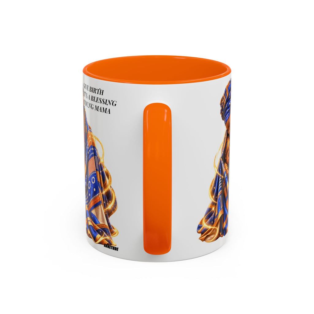 Mama & Baby Accent Coffee Mug — "Give Birth, It’s a Blessing, Young Mama"