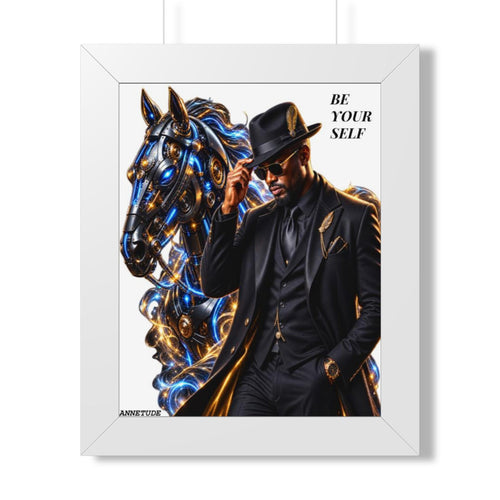 Be Yourself Framed Poster — Stylish Black Gentleman & Futuristic Horse Art