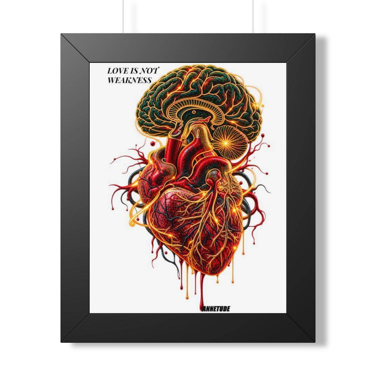 Framed Poster — 'Love Is Not Weakness' Anatomical Heart & Brain Art