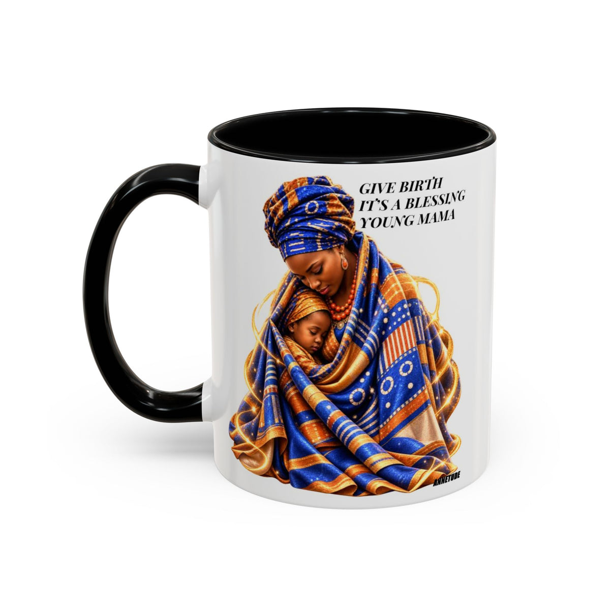Mama & Baby Accent Coffee Mug — "Give Birth, It’s a Blessing, Young Mama"