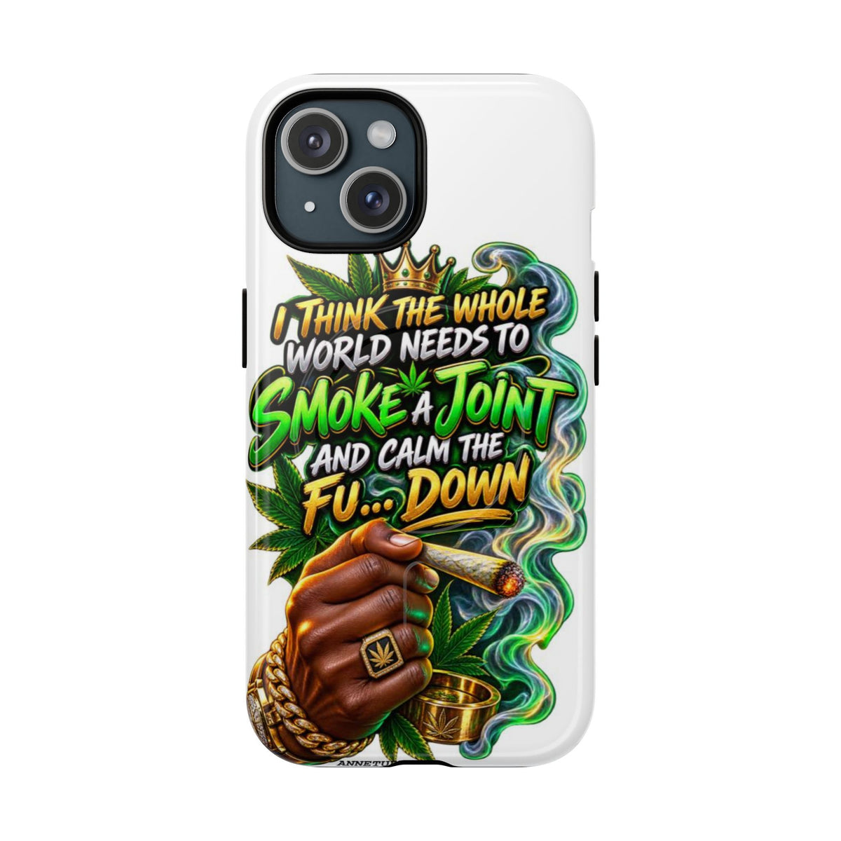 Phone Case — "Think the Whole World Needs to Smoke a Joint" Bold Marijuana Graphic Tough Magnetic Case