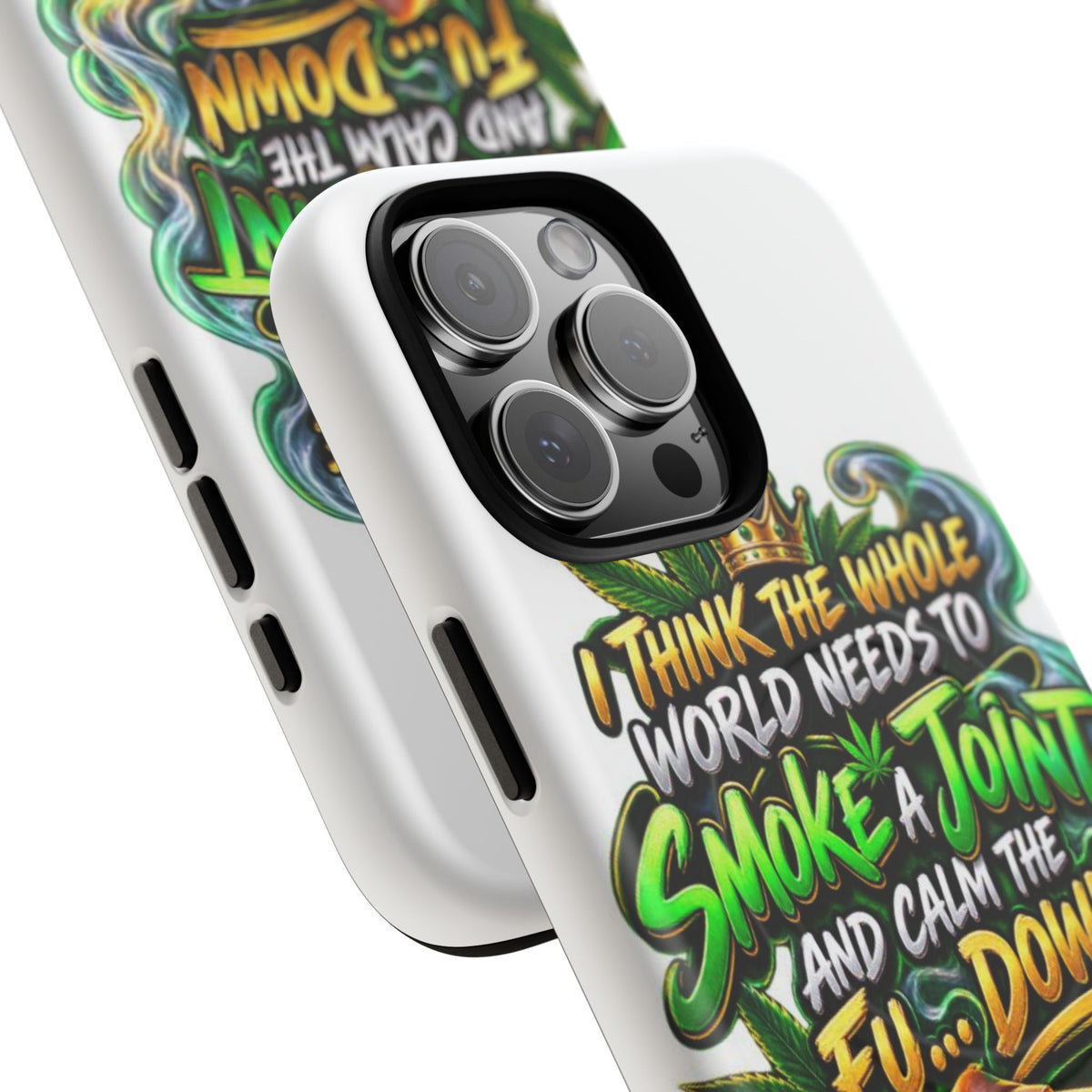 Phone Case — "Think the Whole World Needs to Smoke a Joint" Bold Marijuana Graphic Tough Magnetic Case