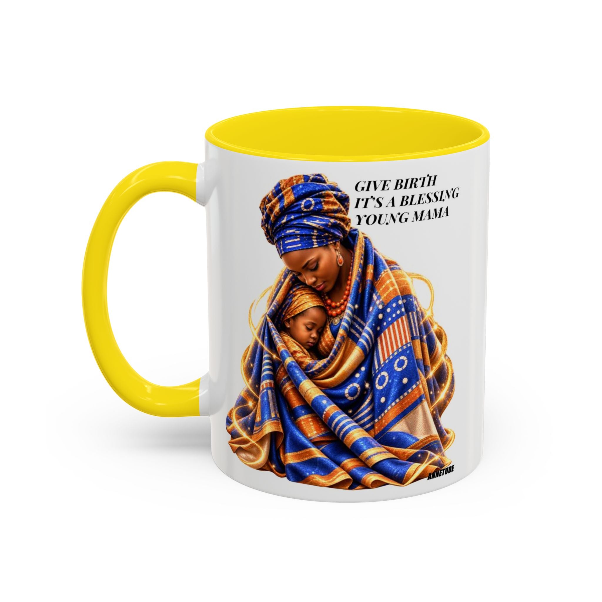 Mama & Baby Accent Coffee Mug — "Give Birth, It’s a Blessing, Young Mama"