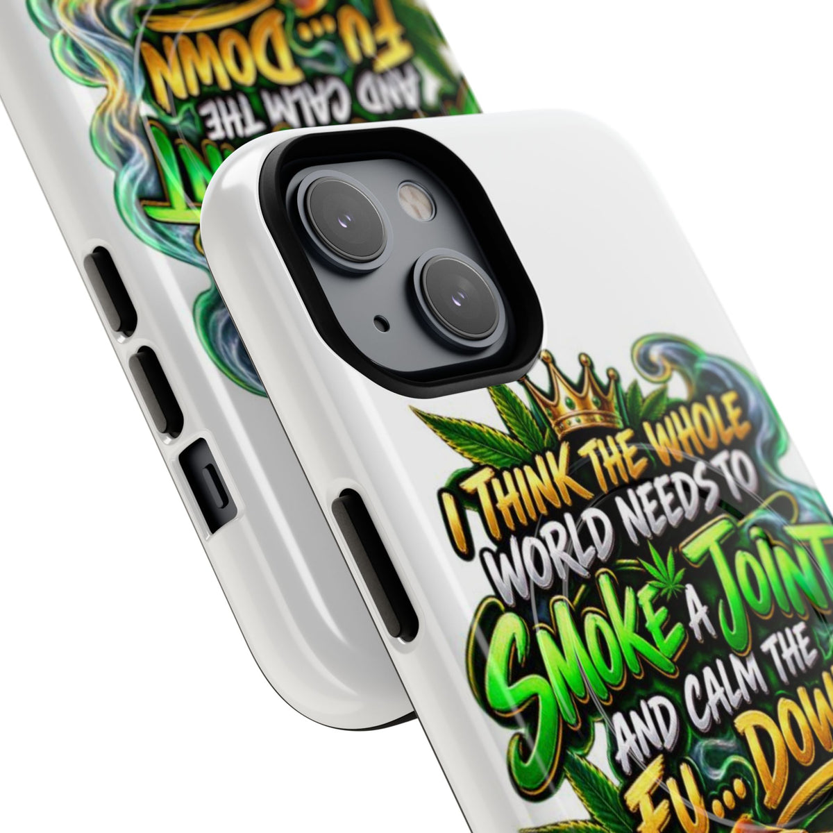 Phone Case — "Think the Whole World Needs to Smoke a Joint" Bold Marijuana Graphic Tough Magnetic Case