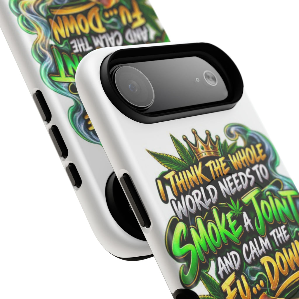 Phone Case — "Think the Whole World Needs to Smoke a Joint" Bold Marijuana Graphic Tough Magnetic Case