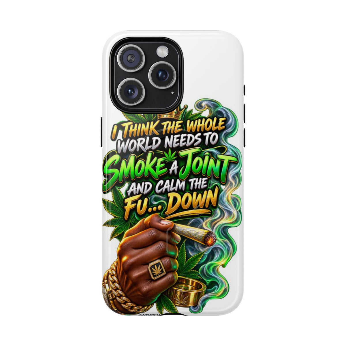 Phone Case — "Think the Whole World Needs to Smoke a Joint" Bold Marijuana Graphic Tough Magnetic Case