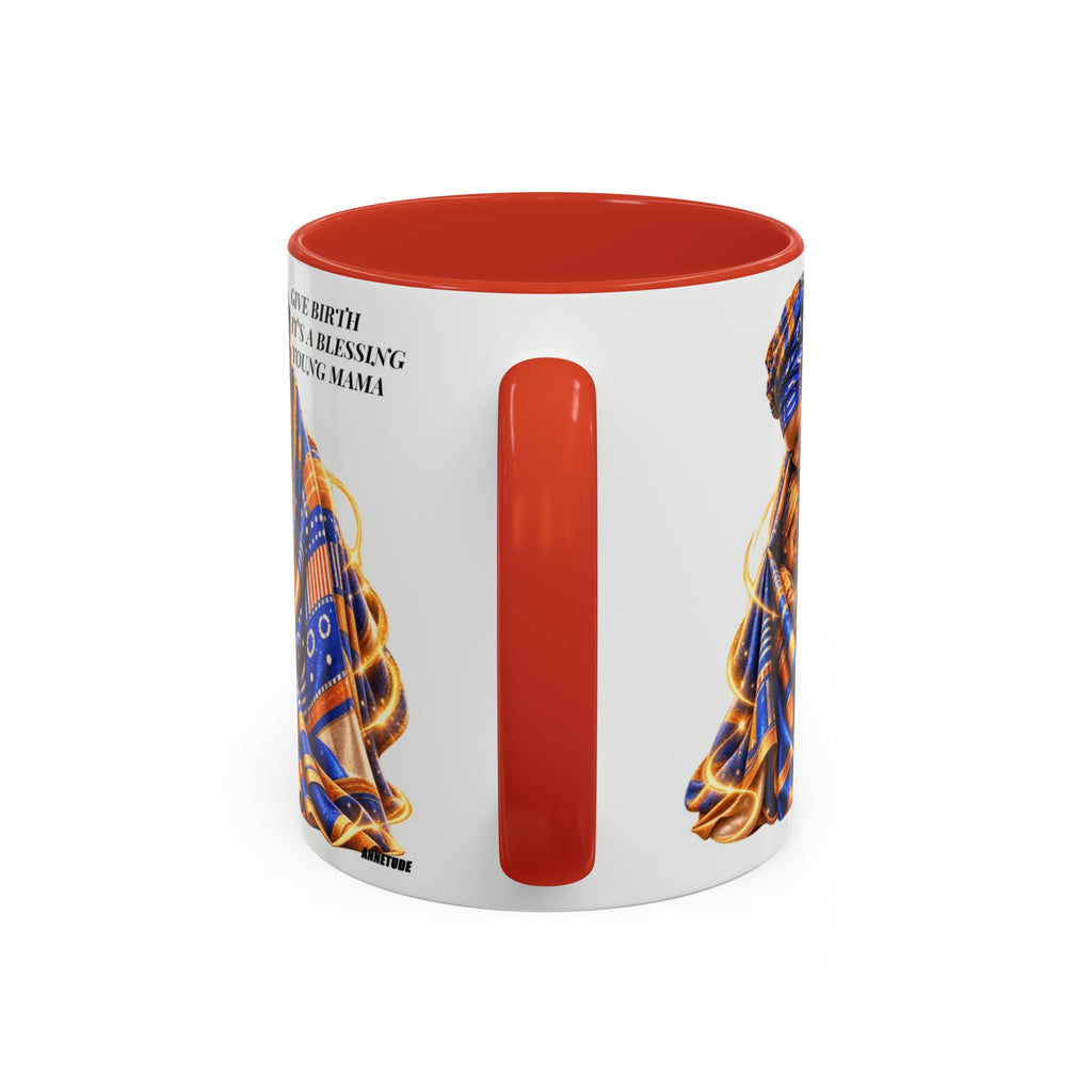 Mama & Baby Accent Coffee Mug — "Give Birth, It’s a Blessing, Young Mama"